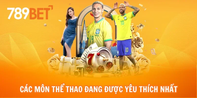 Các môn thể thao đang được yêu thích nhất tại 789bet