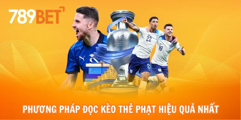 Phương pháp đọc kèo thẻ phạt hiệu quả nhất từ cao thủ